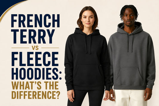 French Terry vs Fleece Hoodies: What's the Difference?