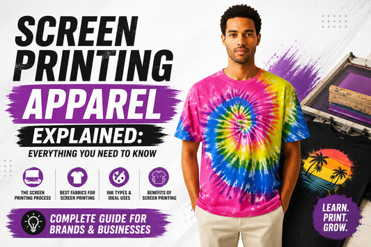 Screen Printing Apparel Explained: Everything You Need to Know