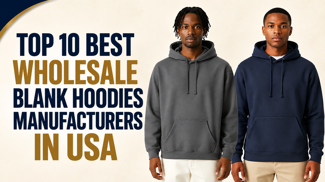 Top 10 Best Wholesale Blank Hoodies Manufacturers in USA