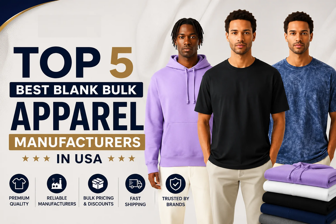Top 5 Best Blank Bulk Apparel Manufacturers in USA